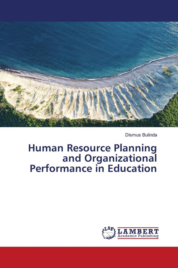 Human Resource Planning and Organizational Performance in Education