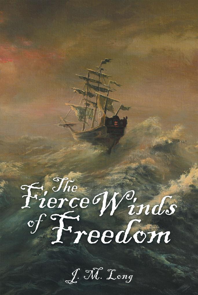 The Fierce Winds of Freedom