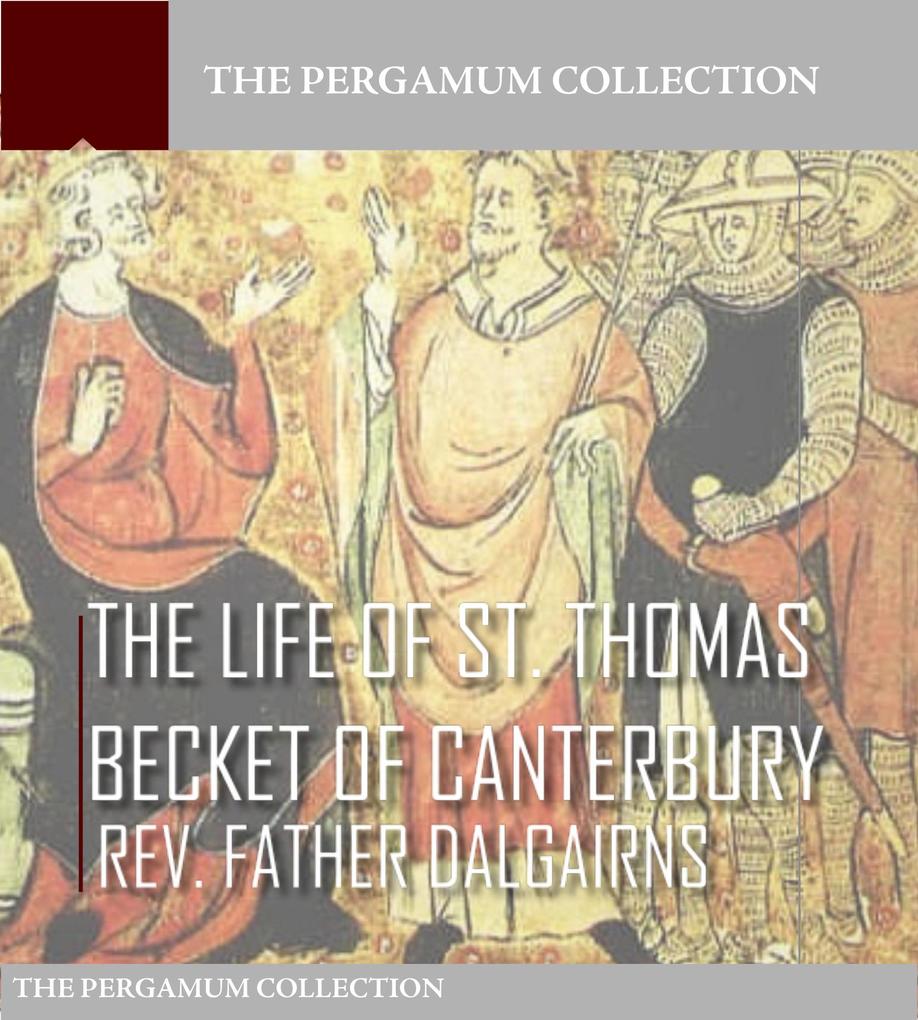 The Life of S. Thomas Becket of Canterbury