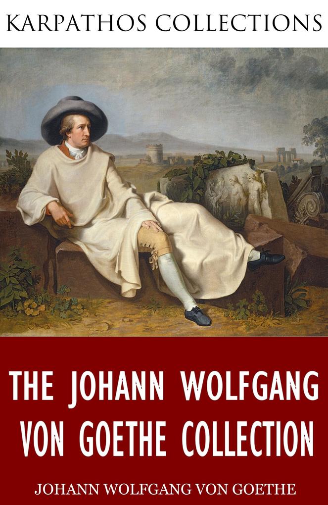 The Johann Wolfgang von Goethe Collection
