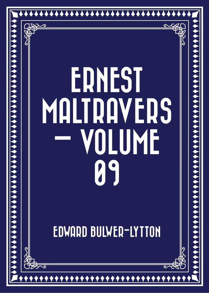 Ernest Maltravers - Volume 09