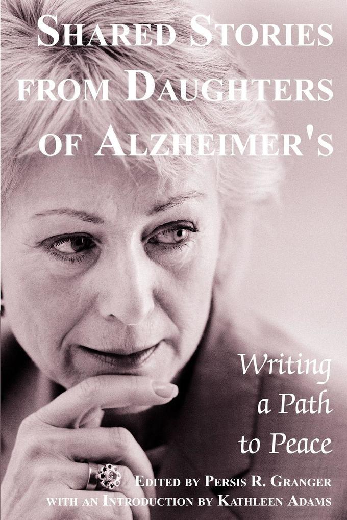 Shared Stories from Daughters of Alzheimer's