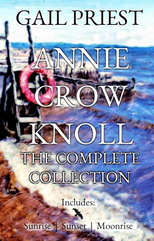 Annie Crow Knoll: The Complete Collection
