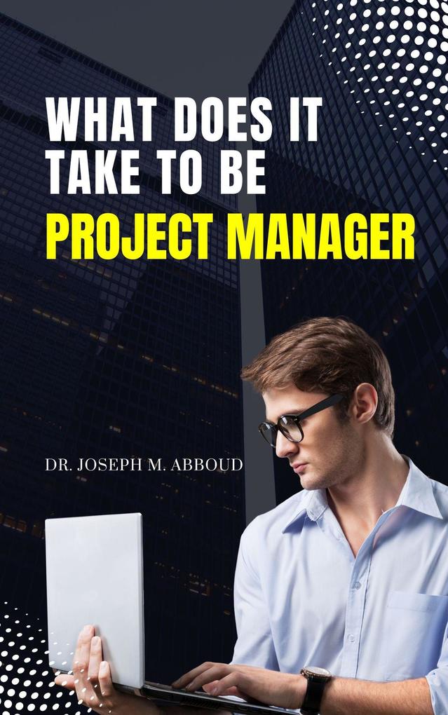 What Does It Take To Be a Project Manager