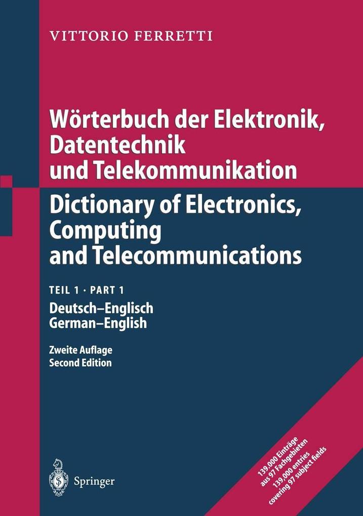 Wörterbuch der Elektronik Datentechnik und Telekommunikation / Dictionary of Electronics Computing and Telecommunications