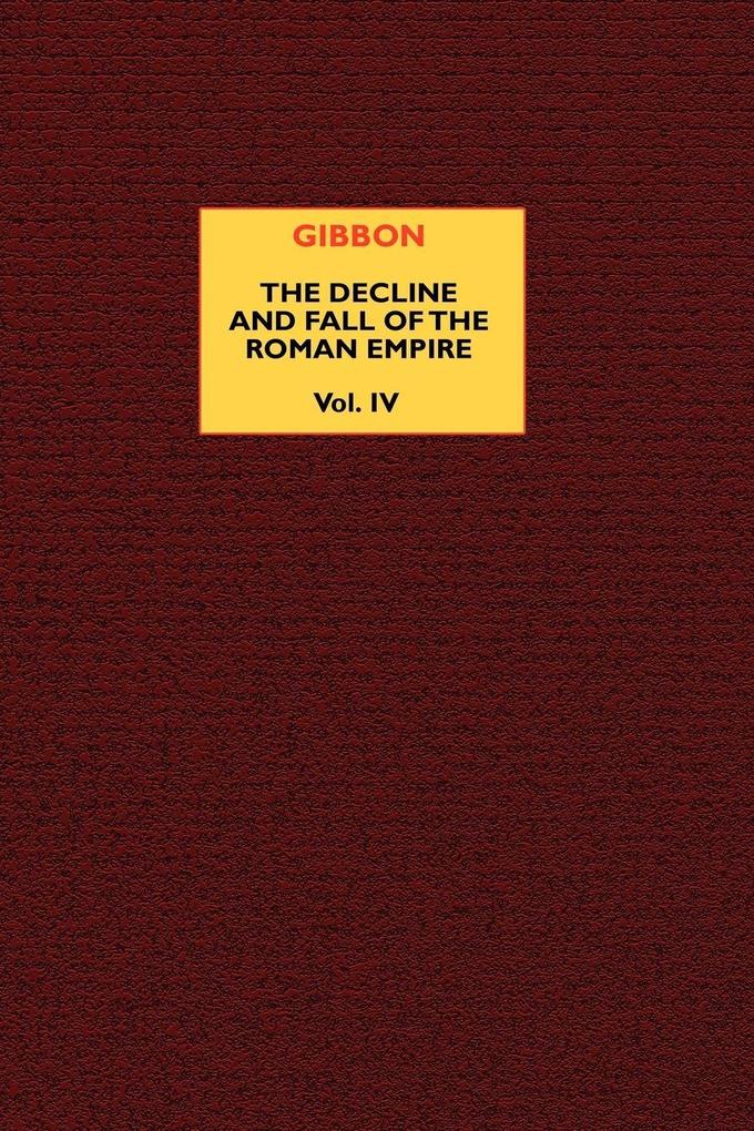 The Decline and Fall of the Roman Empire (vol. 4)