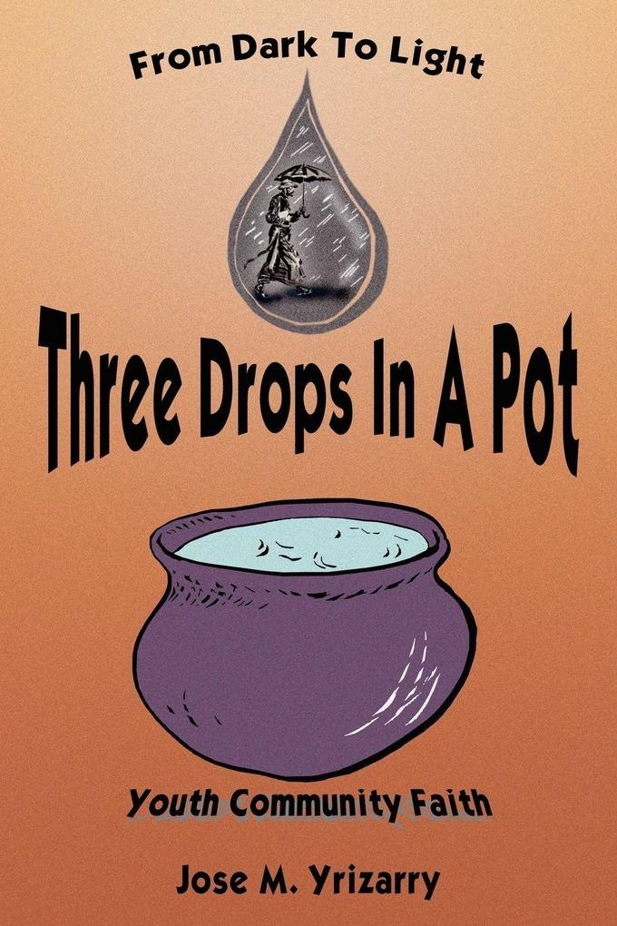 Three Drops In A Pot