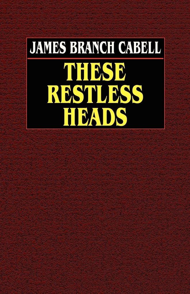 These Restless Heads