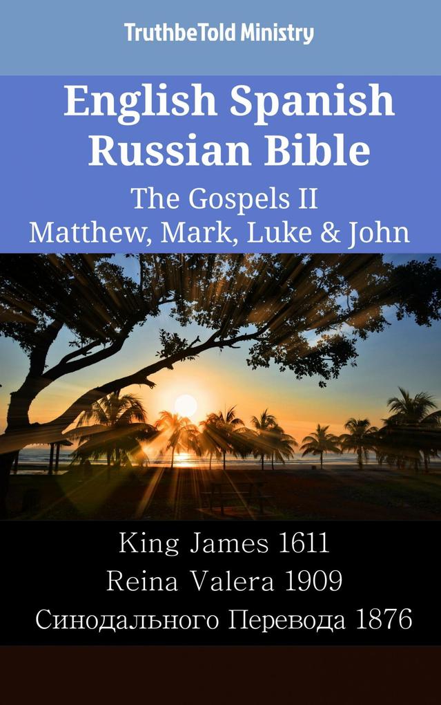 English Spanish Russian Bible - The Gospels II - Matthew Mark Luke & John