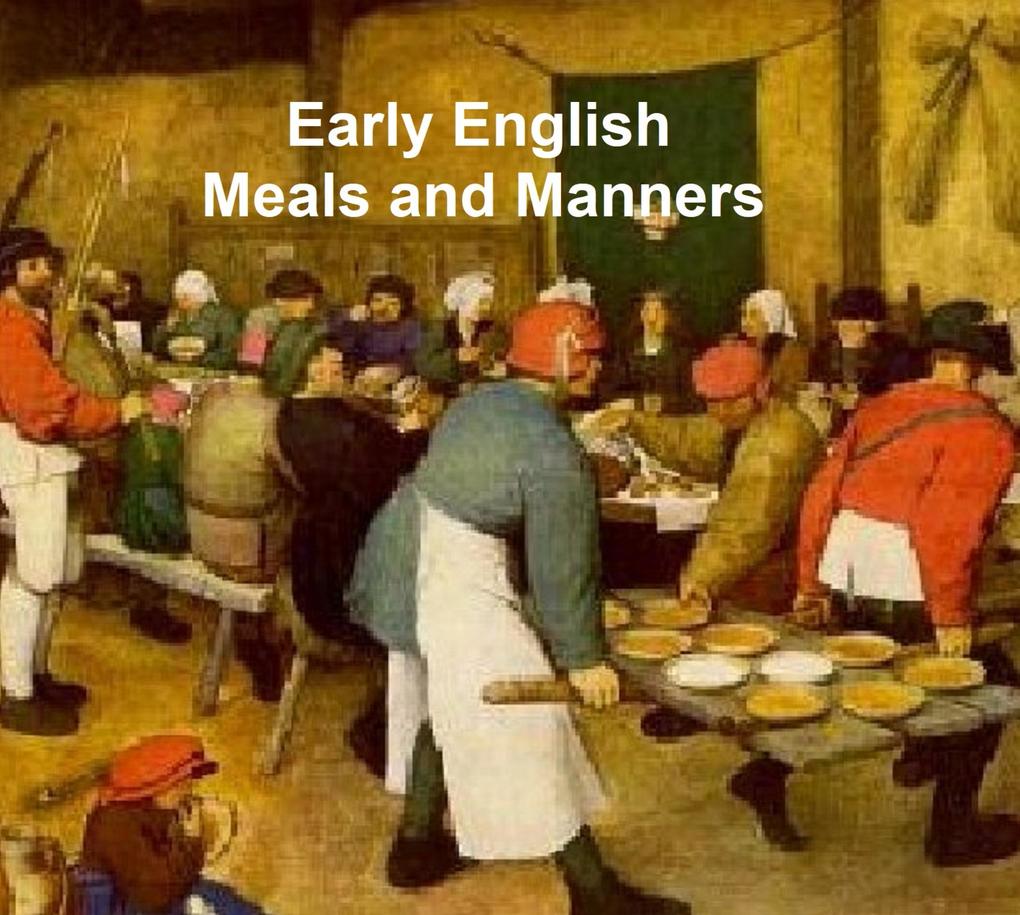 Early English Meals and Manners: