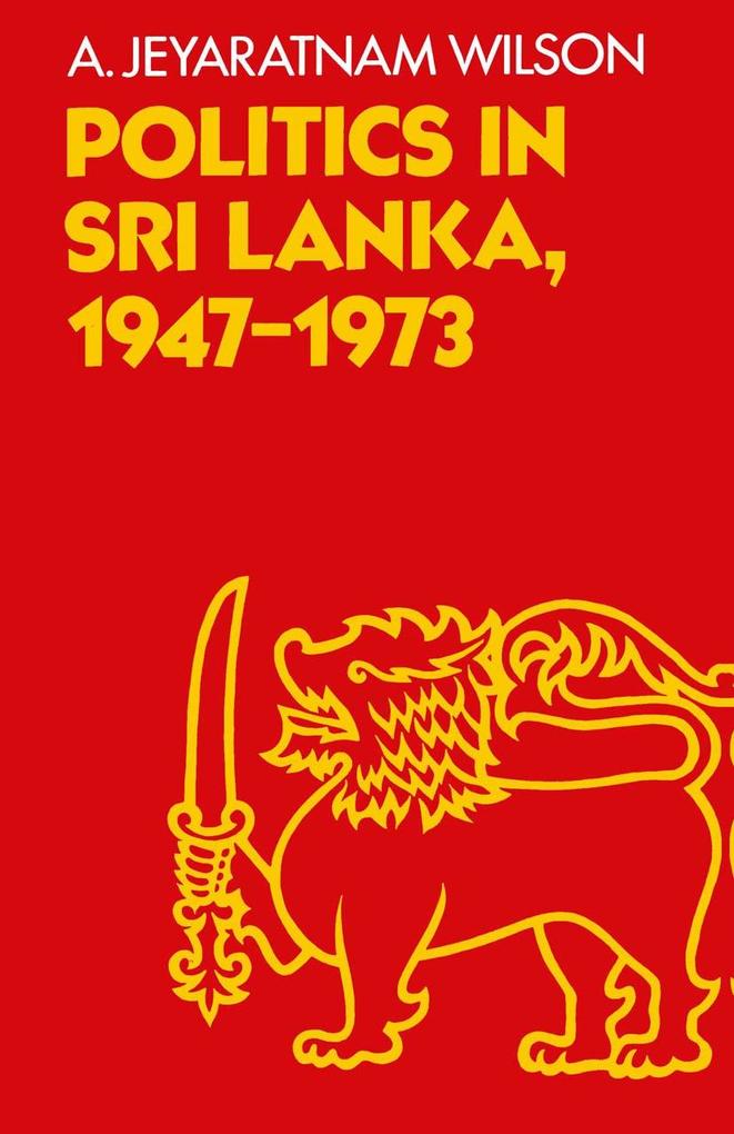 Politics in Sri Lanka the Republic of Ceylon