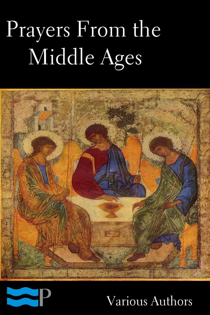 Prayers of the Middle Ages: Light from a Thousand Years