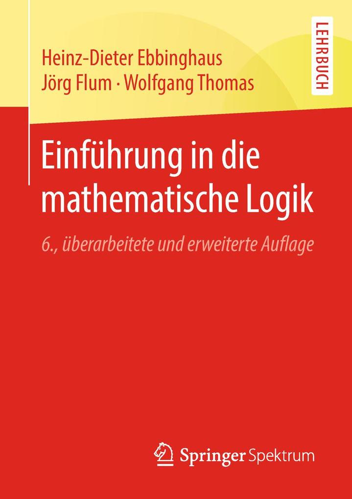 Einführung in die mathematische Logik - Heinz-Dieter Ebbinghaus/ Jörg Flum/ Wolfgang Thomas