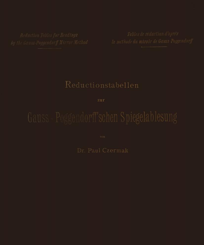 Reductionstabellen zur Gauss-Poggendorff‘schen Spiegelablesung