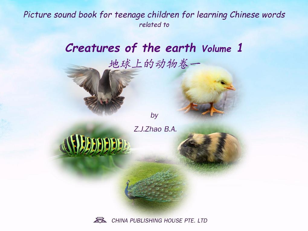 Picture sound book for teenage children for learning Chinese words related to Creatures of the earth Volume 1