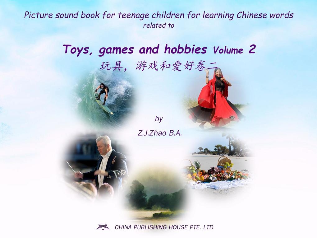 Picture sound book for teenage children for learning Chinese words related to Toys games and hobbies Volume 2