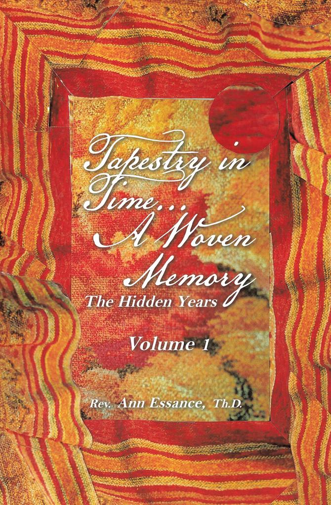 Tapestry in Time... a Woven Memory