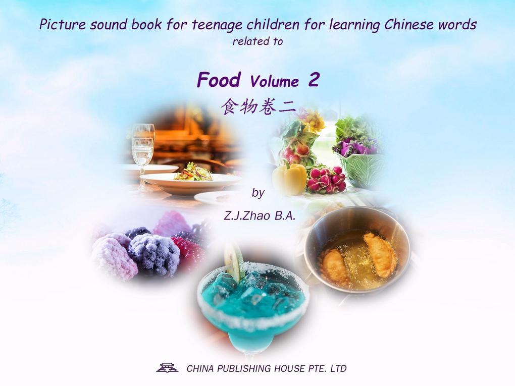Picture sound book for teenage children for learning Chinese words related to Food Volume 2