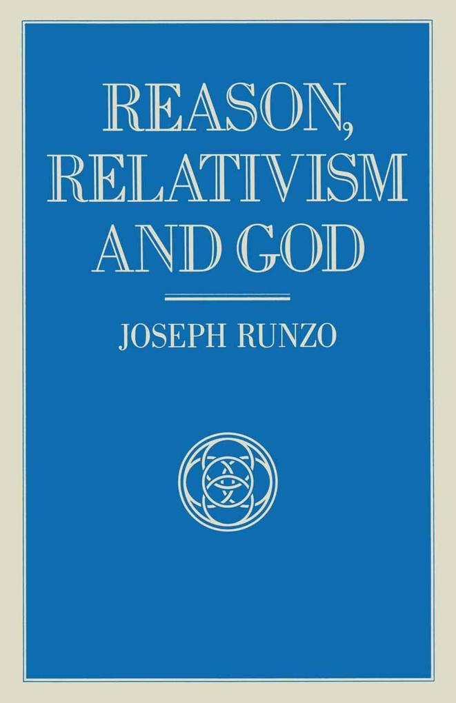 Reason Relativism And God