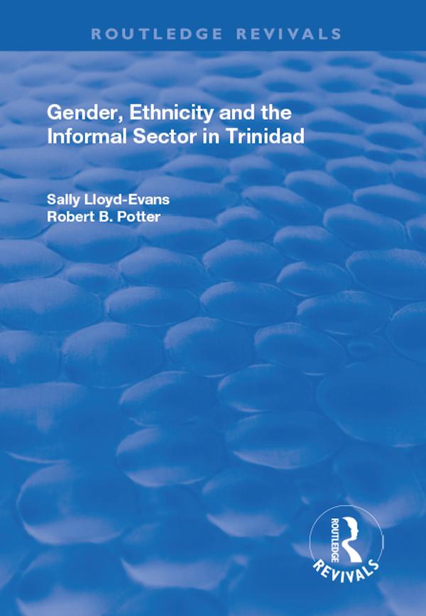 Gender Ethnicity and the Informal Sector in Trinidad