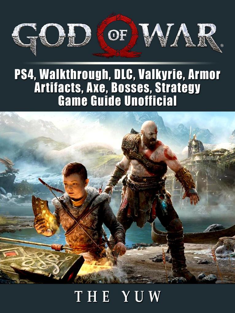 God of War PS4 Walkthrough DLC Valkyrie Armor Artifacts Axe Bosses Strategy Game Guide Unofficial