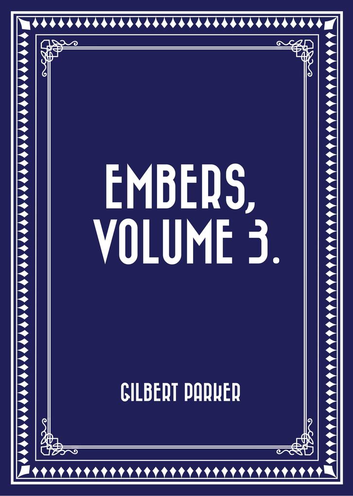 Embers Volume 3.