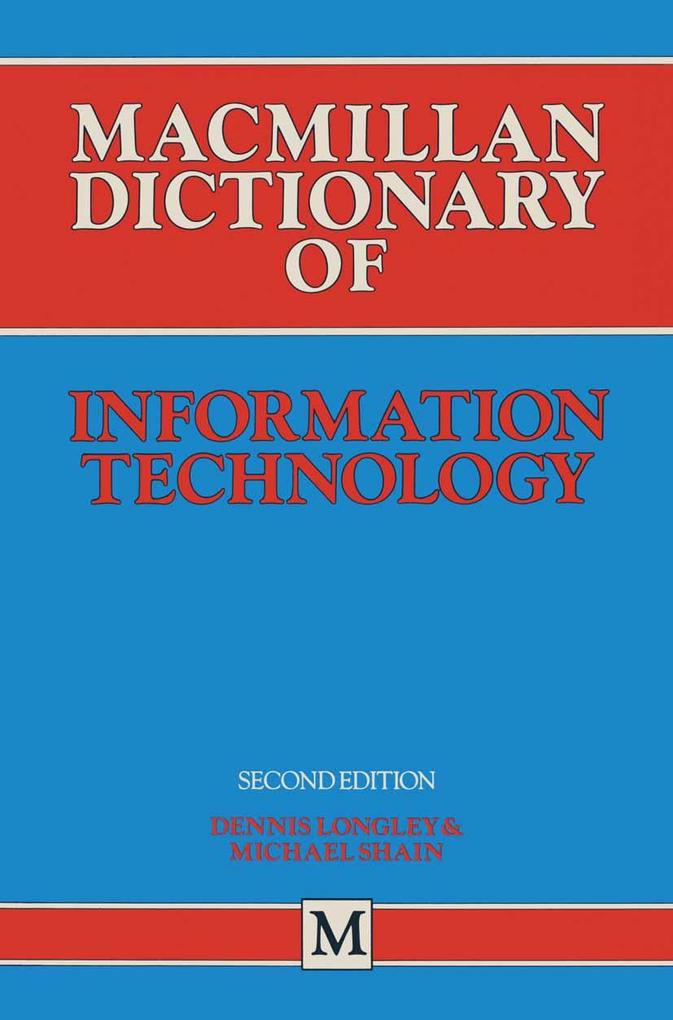 Macmillan Dictionary of Information Technology