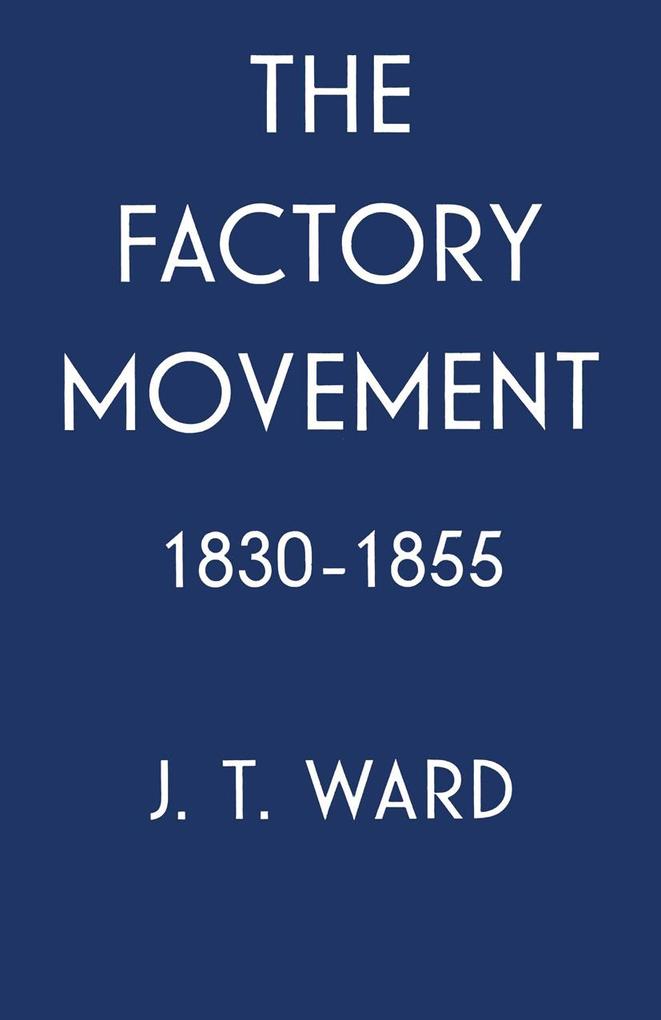 The Factory Movement 1830-1855