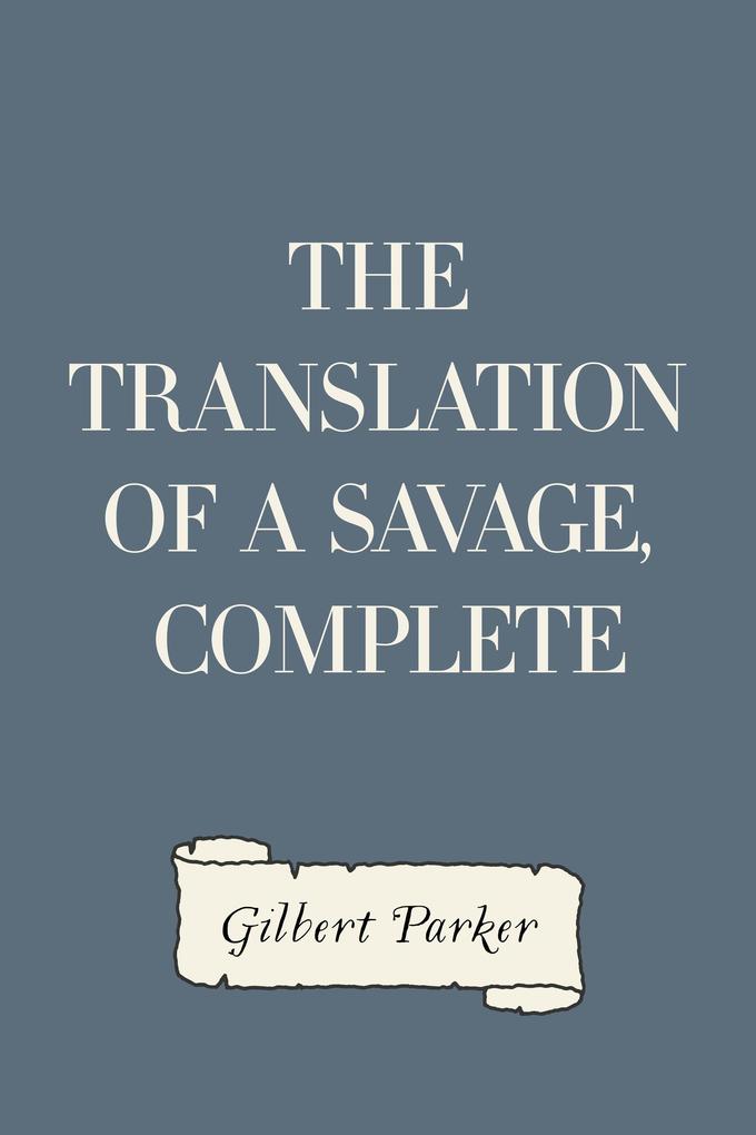 The Translation of a Savage Complete