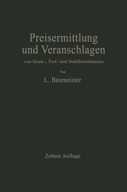 Preisermittlung und Veranschlagen von Hoch- Tief- und Stahlbetonbauten