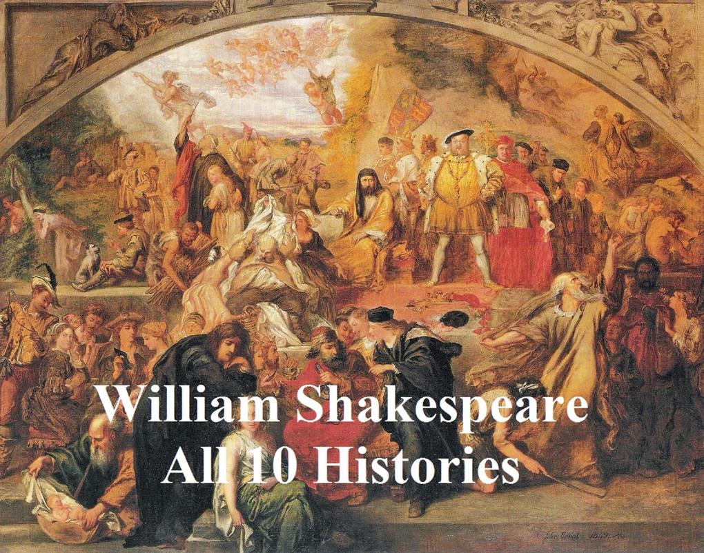 Shakespeare‘s Histories: All 10 Plays with Line Numbers