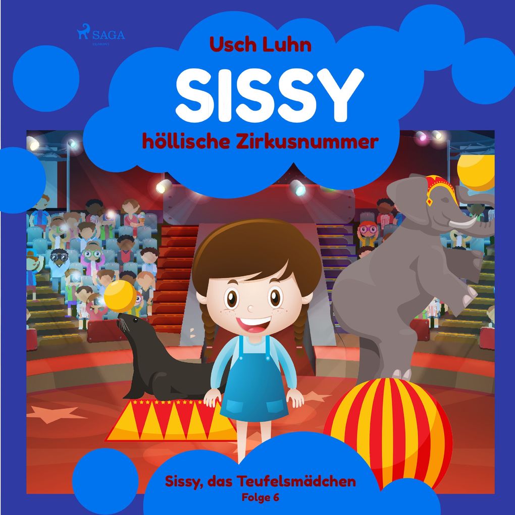 Sissys höllische Zirkusnummer: Sissy das Teufelsmädchen. Folge 6
