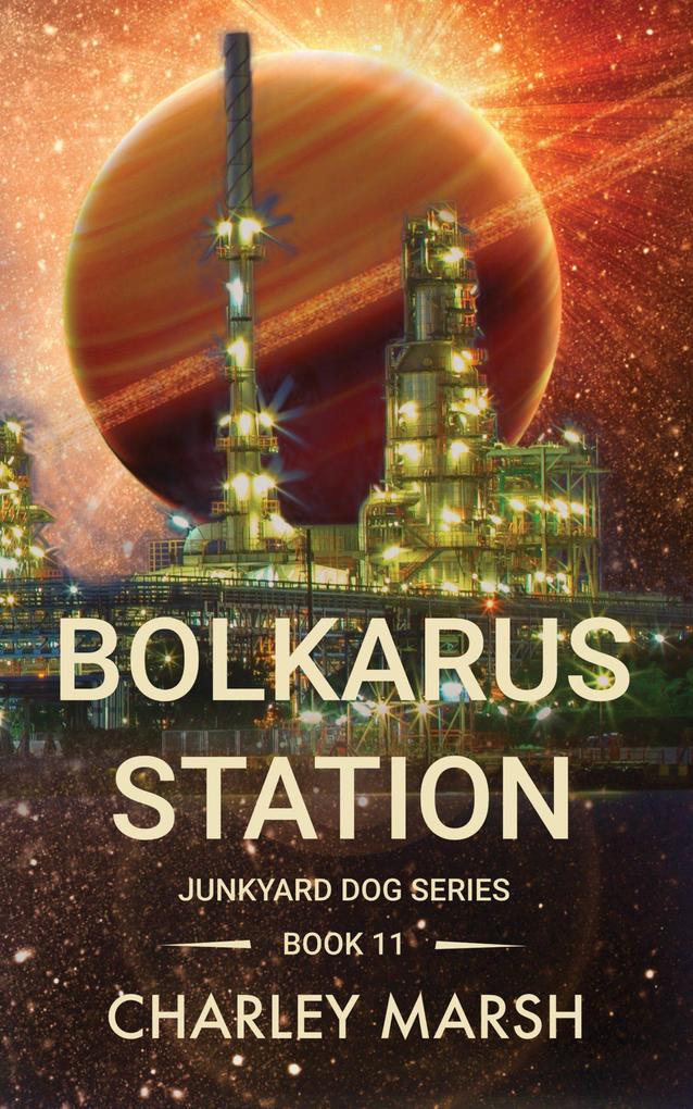 Bolkarus Station (Junkyard Dog Series #11)