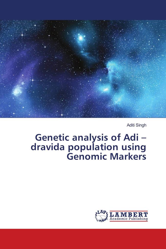 Genetic analysis of Adi - dravida population using Genomic Markers