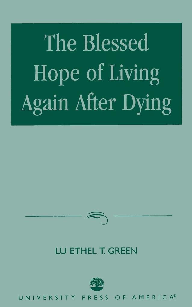 Blessed Hope of Living Again after Dying