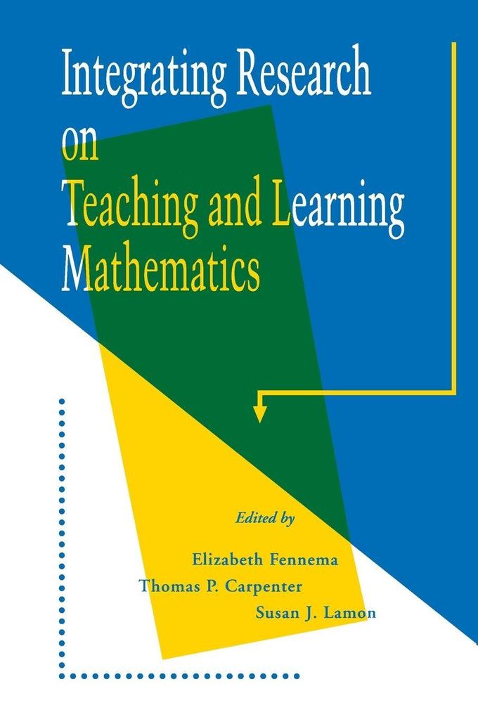 Integrating Research on Teaching and Learning Mathematics