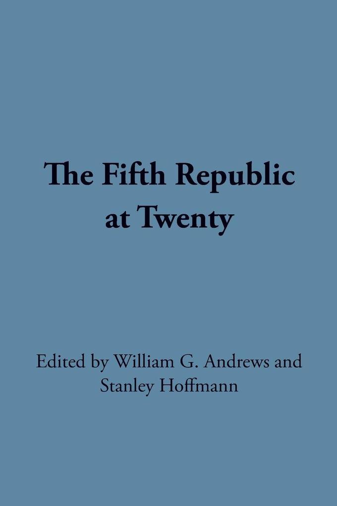 The Fifth Republic at Twenty