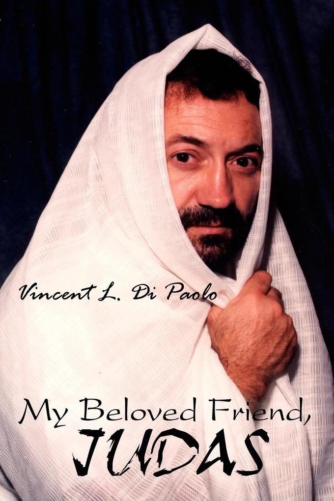 My Beloved Friend JUDAS