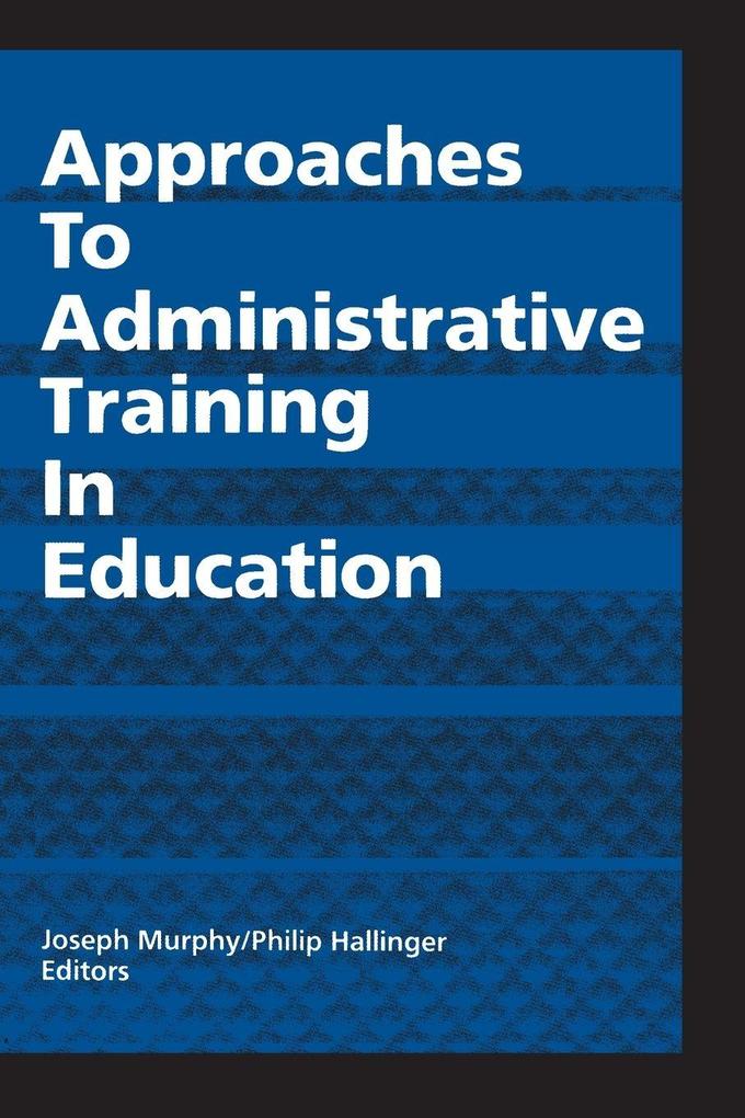Approaches to Administrative Training in Education