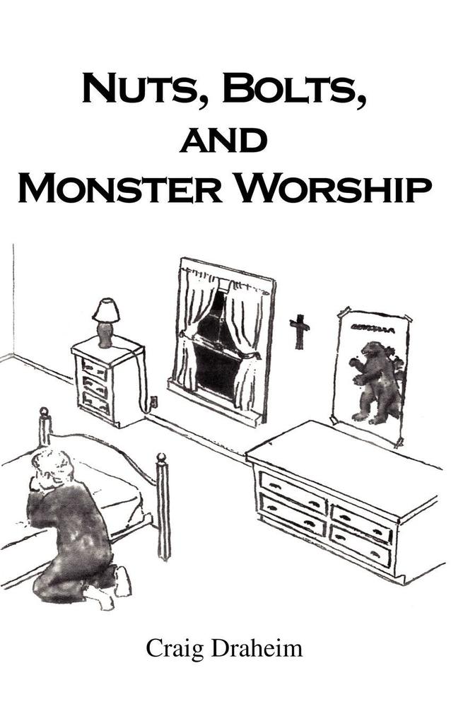 Nuts Bolts and Monster Worship