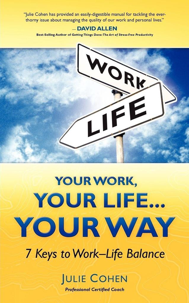 Your Work Your Life...Your Way