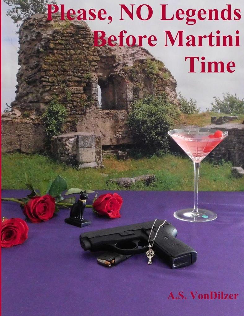 Please No Legends Before Martini Time
