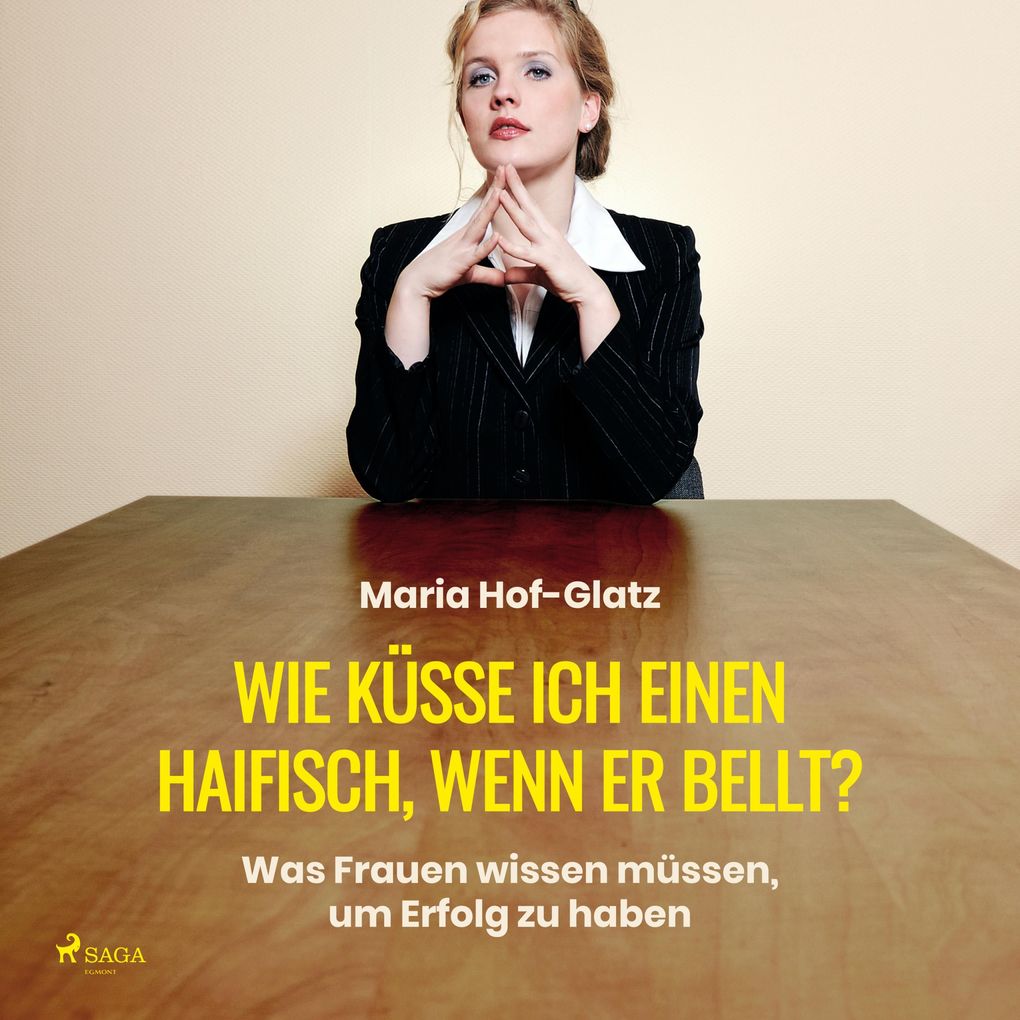 Wie küsse ich einen Haifisch wenn er bellt? (Ungekürzt)