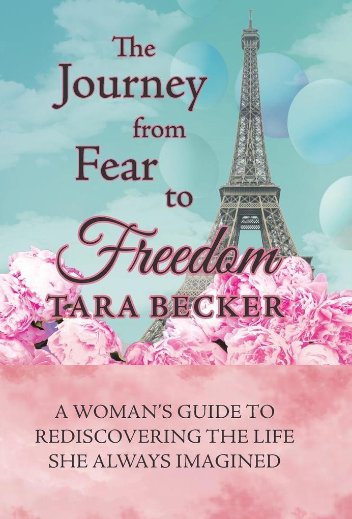 The Journey from Fear to Freedom