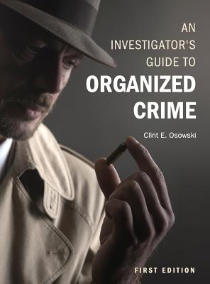 An Investigator‘s Guide to Organized Crime