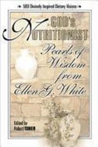 God's Nutritionist: Pearls of Wisdom from Ellen G. White - Ellen G. White