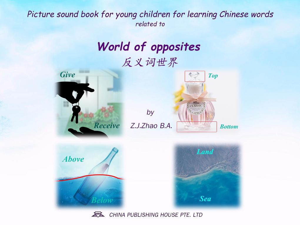 Picture sound book for young children for learning Chinese words related to World of opposites
