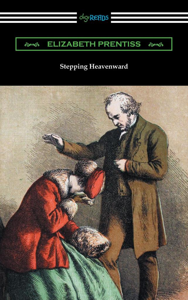 Stepping Heavenward (with an Introduction by George Prentiss)