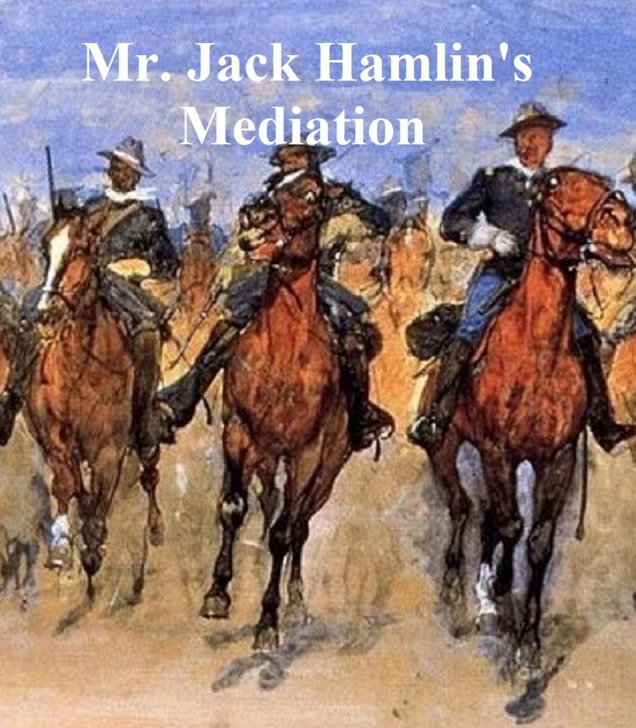 Mr. Jack Hamlin‘s Mediation