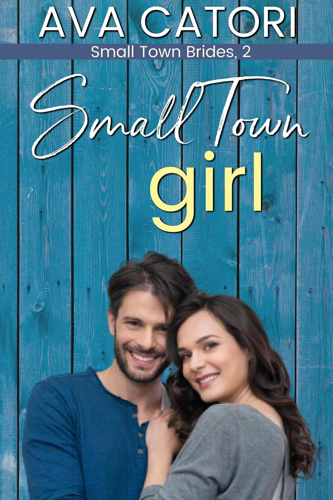 Small Town Girl (Small Town Brides #2)